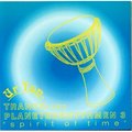 Extraplatte UR9999 手鼓的綿軔無窮威力 3 Ur Ton Trance Und Planetenrhythmen 3 Spirit of time (1CD)