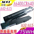 微星電池-MSI電池 CR640電池,CR640DX,CR640MX A6400電池,X6815,X6816電池,A42-A15,A42-H36,A32-A15,A41-A15