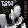 合友唱片 湯姆‧威茲 / 流血的羅密歐:奧斯汀現場 , Tom Waits / Romeo Bleeding 180g LP