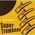 合友唱片 爵士樂伸縮喇叭合奏樂團 / 電影配樂精選輯 Super Trombone / Mission Impossible CD