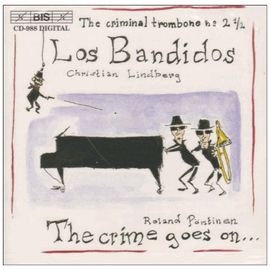 CD0988 克里斯汀.林柏格 / 強盜 - 長號與鋼琴作品 Christian Lindberg / Los Bandidos - Music for trombone and piano (BIS)