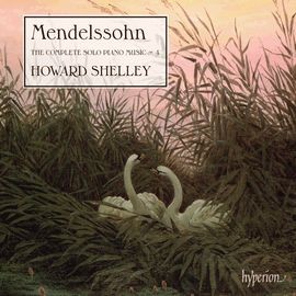 CDA68125 霍華.薛利/孟德爾頌:鋼琴獨奏音樂全集第四集 Howard Shelley/Mendelssohn:The Complete Solo Piano Music,Vol.4 (hyperion)