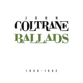 CMJ8742382.85 約翰·柯川 - 情歌 John Coltrane / Ballads (le Chant du Monde)