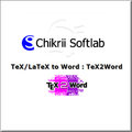Chikrii Softlab TeX2Word Academic license 教育單機下載版- 將 TeX/LaTeX 檔案轉成 Microsoft Word 格式 #科學 #排版 #轉檔