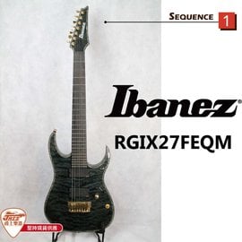 爵士樂器】原廠公司貨保固Ibanez Iron Label RGIX27FEQM 七弦電吉他