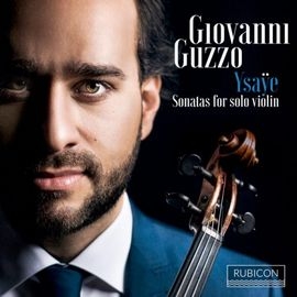RCD1005 易沙意:6首小提琴無伴奏組曲 喬瓦尼·古佐 小提琴 Giovanni Guzzo / Ysaye: Six Sonatas for solo violin Op. 27 (Rubicon)