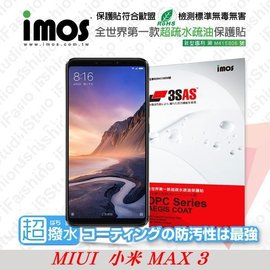 【愛瘋潮】MIUI 小米 Max 3 iMOS 3SAS 防潑水 防指紋 疏油疏水 螢幕保護貼