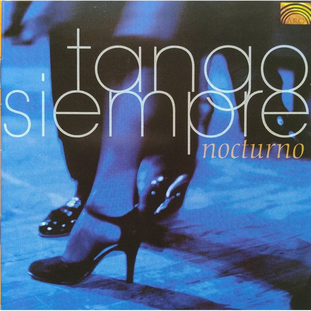 ARC EUCD1807 夜總會探戈舞曲 Tango Siempre Nocturno (1CD)