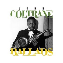 CMJ742895.96 (2黑膠)約翰．柯川 爵士情歌集 John Coltrane / Ballads (le Chant du Monde)