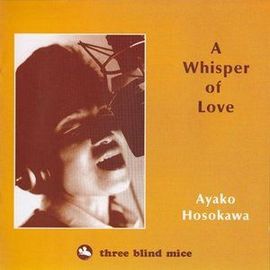 細川綾子：愛的耳語( 美國版CD ) Ayako Hosokawa：A Whisper of Love