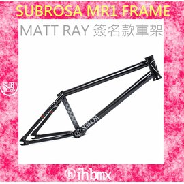 I H Bmx Subrosa Mr1 Frame Matt Ray 簽名款車架 75 黑色街道車腳踏車單速車滑步車平衡車 Pchome商店街 台灣no 1 網路開店平台