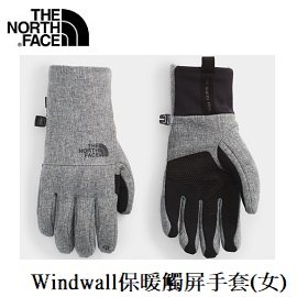 [ THE NORTH FACE ] 女 Windwall保暖觸屏手套 灰 / NF0A4SHEDYY {L}