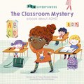 The Classroom Mystery: A Book about ADHD 兔子飼料遺失事件：認識注意力不足過動症的繪本（平裝）