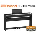 ♪♪學友樂器音響♪♪ Roland FP-30X 數位鋼琴 電鋼琴 黑色 88鍵 藍牙 便攜式 舞台型