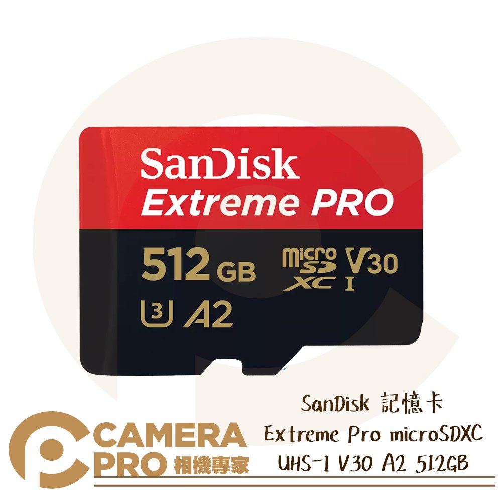 ◎相機專家◎ Sandisk Extreme Pro 512GB MicroSD 200MB/s 512G 增你強公司貨