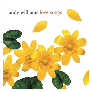 Andy Williams - Love Songs CD 安迪·威廉斯， 克洛丁娜·隆熱 - 情歌集