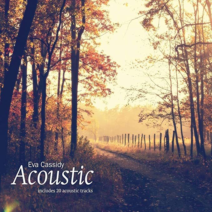 伊娃．凱西迪－ 20 首不插電演唱專輯 Eva Cassidy - Acoustic