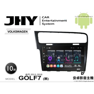 音仕達汽車音響 JHY S系統 福斯 GOLF7 黑 13-18年 10吋安卓機 八核心 8核心 套框機 導航 藍芽