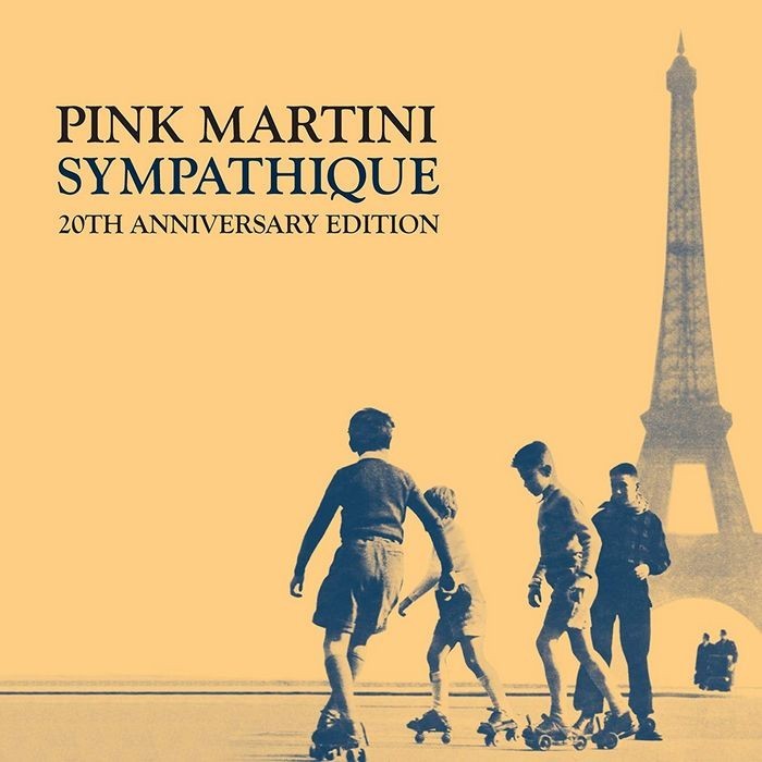 紅粉馬丁尼 / 往日情懷 (20週年紀念特輯) Pink Martini / Sympathique (20th Anniversary Edition)