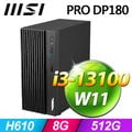 MSI PRO DP180 13-037TW(i3-13100/8G/512G SSD/W11)