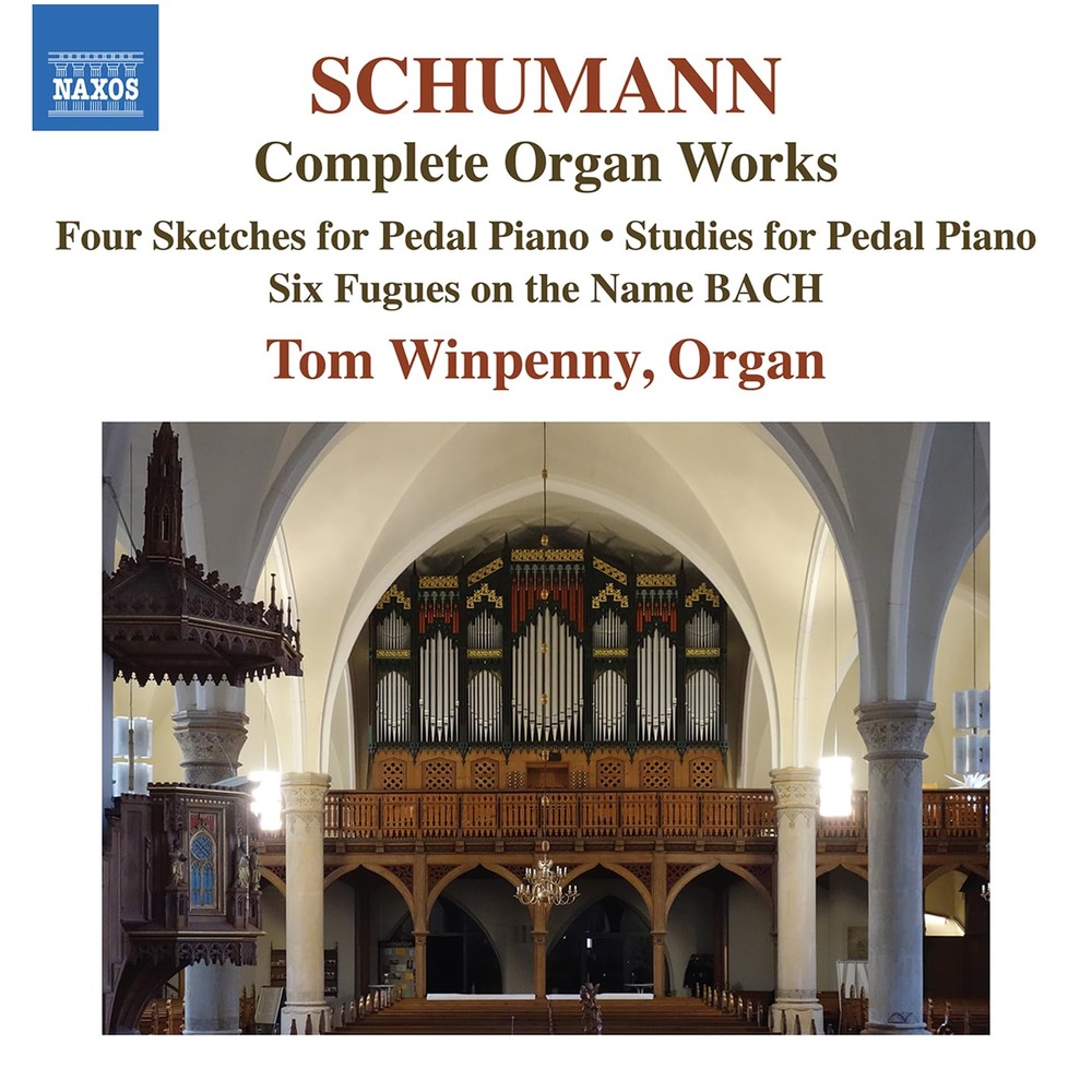 (Naxos)舒曼：管風琴音樂全集 Robert Schumann: Complete Organ Works / Tom Winpenny (organ)