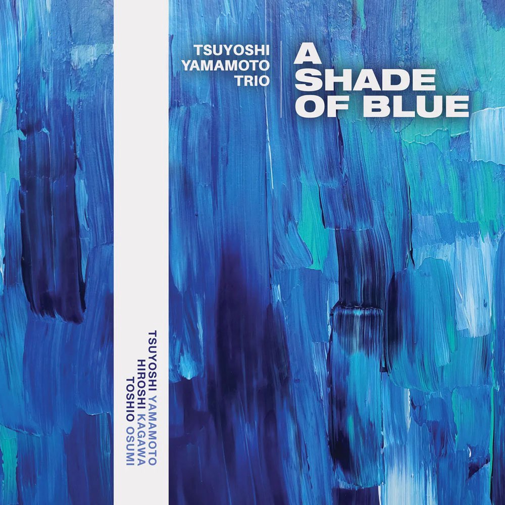 藍調之影山本剛三重奏Tsuyoshi Yamamoto Trio: A Shade Of Blue（SACD