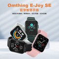 Omthing E-Joy SE 智慧手錶